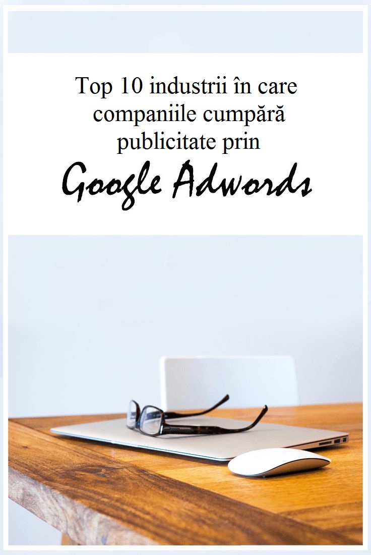 top-10-industrii-care-se-pliaza-pe-publicitatea-google-adwords-google-castiga-peste-100-de-milioane-de-zi-0013556